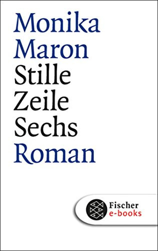 Monika Maron - Stille Zeile Sechs: Roman