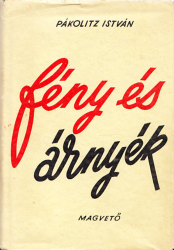 P�kolitz Istv�n - F�ny �s �rny�k