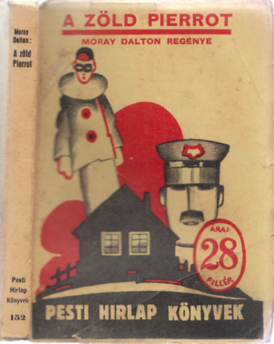 Moray Dalton - A z�ld Pierrot (Pesti H�rlap K�nyvek 152.)