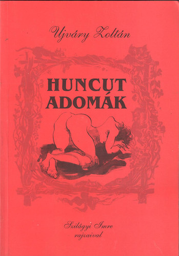 Ujvry Zoltn - Huncut adomk