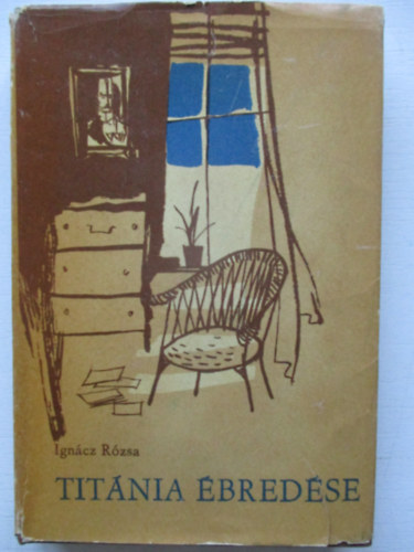 Ignácz Rózsa - Titánia ébredése