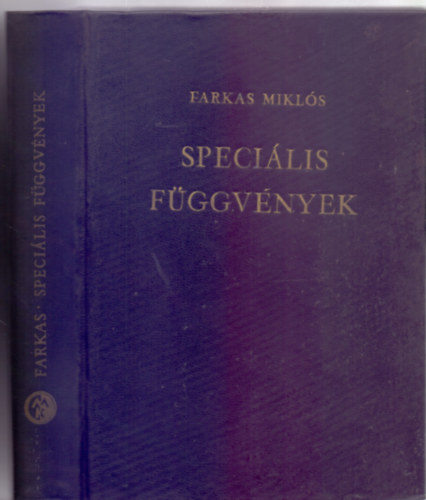 Dr. Farkas Mikls - Specilis fggvnyek - Mszaki-fizikai alkalmazsokkal (42 brval)