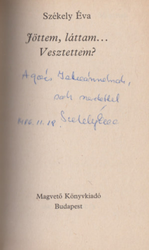 Székely Éva - Jöttem, láttam... Vesztettem? (Dedikált)