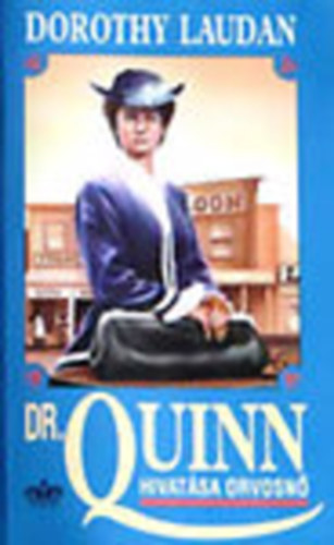 Dorothy Laudan - Dr. Quinn - Hivat�sa orvosn�
