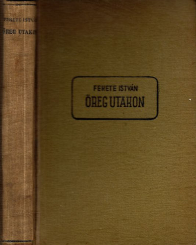 Fekete Istvn - reg utakon