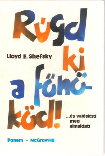 Lloyd E. Shefsky - R�gd ki a f�n�k�d!
