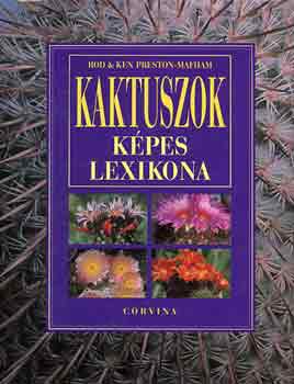 Rod & Ken Preston-Mafham - Kaktuszok kpes lexikona