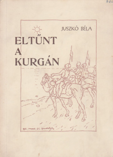 Juszkó Béla - Eltűnt a kurigán