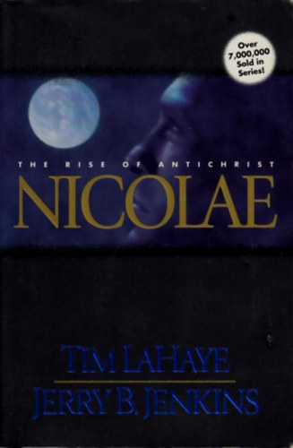 Jerry B. Jenkins Tim LaHaye - Nicolae: The Rise of Antichrist