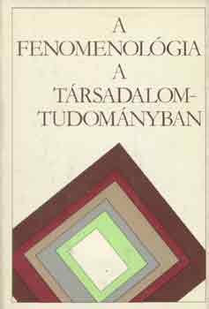 Herndi Mikls szerk. - A fenomenolgia a trsadalomtudomnyban