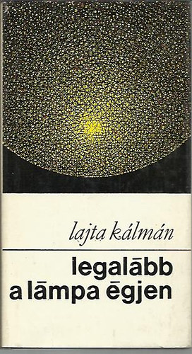 Lajta Klmn - Legalbb a lmpa gjen