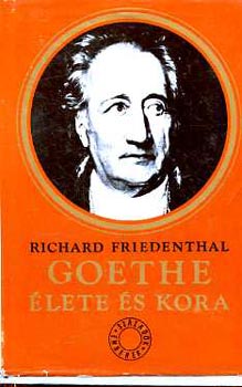 Richard Friedenthal - Goethe lete s kora