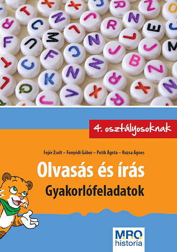 Ruzsa �gnes, Petik �gota, Fony�di G�bor Fej�r Zsolt - Olvas�s �s �r�s - Gyakorl�feladatok 4. oszt�lyosoknak