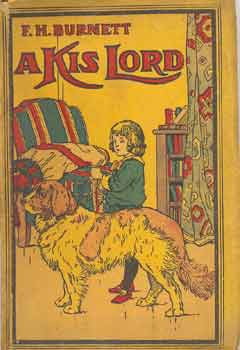 F. H. Burnett - A kis lord