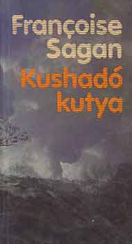 Francoise Sagan - Kushad kutya