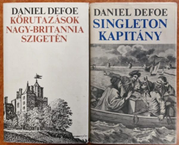 Daniel Defoe - 2db Defoe k�nyv:Singleton kapit�ny+K�rutaz�sok Nagy-Brittania sziget�n