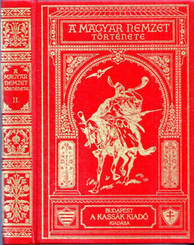 Marczali Henrik  (szerk.) - A magyar nemzet trtnete (A vezrek kora) (reprint), II. ktet