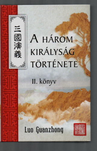 Luo Guanzhong - A hrom kirlysg trtnete II.