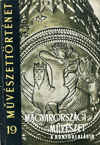 Bóna István - Magyarországi művészet a honfoglalásig