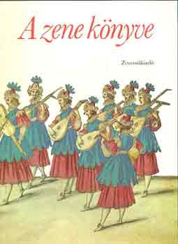 Gill  Rowley (szerk.) - A zene knyve