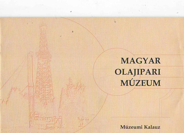 Magyar Olajipari M�zeum