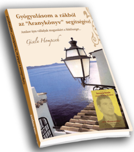 Gisela Hompesch - Gy�gyul�som a r�kb�l az ,,Aranyk�nyv" seg�ts�g�vel