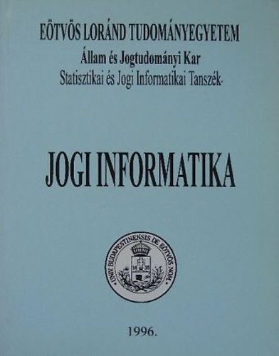 Kovacsicsn Nagy Katalin  (szerk.) - Jogi informatika