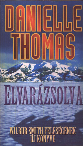 Danielle Thomas - Elvar�zsolva