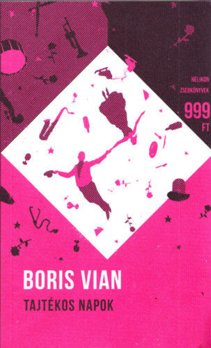 Boris Vian - Tajt�kos napok Helikon zsebk�nyvek 48