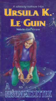 Ursula K. Le Guin - A kisemmizettek