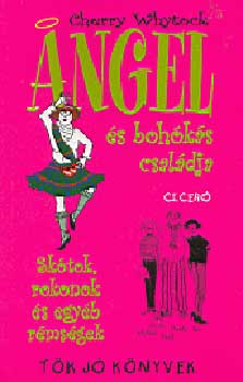 Cherry Whytock - Angel �s boh�k�s csal�dja - sk�tok, rokonok �s egy�b r�ms�gek