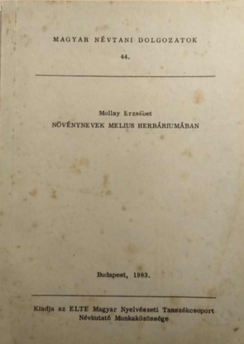 Mollay Erzsbet - Nvnynevek Melius Herbriumban