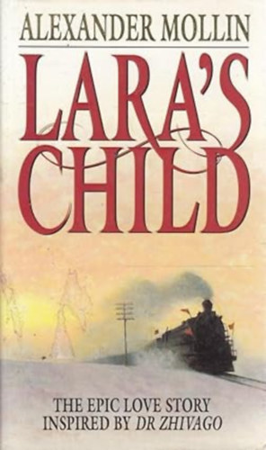 by Alexander Mollin  (Author) - Lara's Child