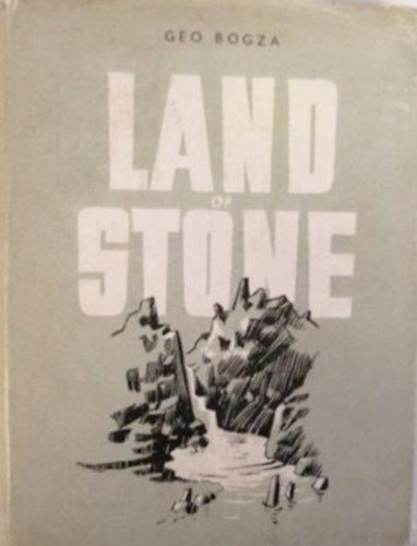Geo Bogza - Land Of Stone - The Land Of The Motzi