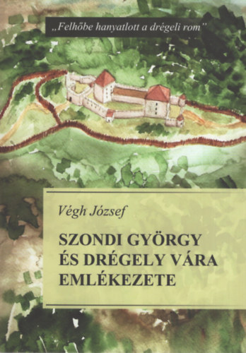 Vgh Jzsef - Szondi Gyrgy s Drgely vra emlkezete