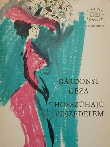 Gárdonyi Géza - Hosszúhajú veszedelem - Agglegény-elbeszélések