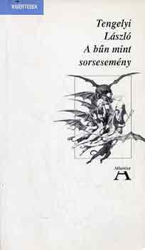 Tengelyi Lszl - A bn mint sorsesemny