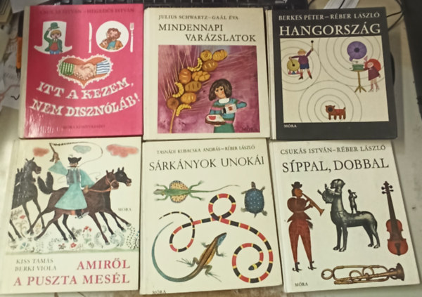 Csukás István, Kiss Tamás, Berkes Péter, Julius Schwartz Gaál Éva, Hegedűs István Tasnádi Kubacska András - 6 db Ifjúsági: Sárkányok unokái +Síppal,dobbal +Amiről a puszta mesél +Hangország +Mindennapi varázslatok +Itt a kezem, nem disznóláb!