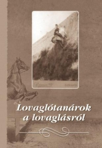 Ernst Jzsef - Lovagltanrok a lovaglsrl