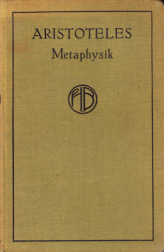 Aristoteles - Metaphysik. Zweite Hlfte: Buch VIII-XIV.
