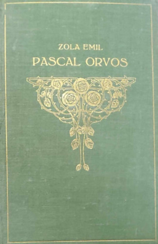 E. Zola - Pascal orvos