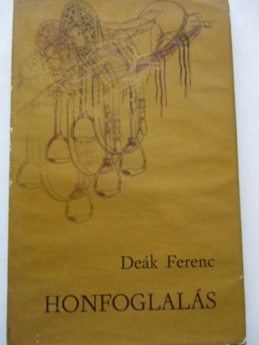 Deák Ferenc - Honfoglalás