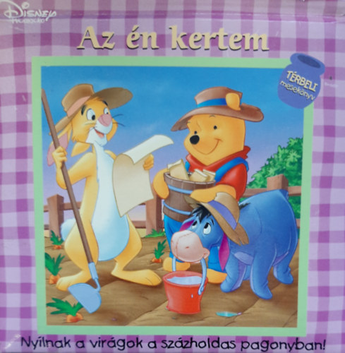 Az n kertem - Nylnak a virgok a szzholdas pagonyban (trbeli mesknyv)