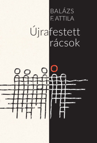 Bal�zs F. Attila - �jrafestett r�csok