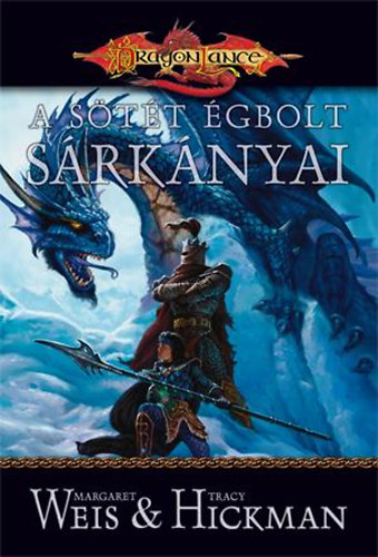 Tracy Hickman Margaret Weis - A stt gbolt srknyai