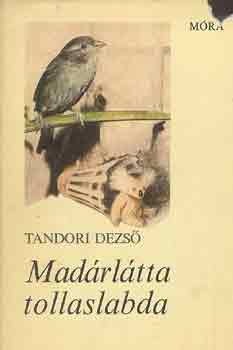 Tandori Dezső - Madárlátta tollaslabda