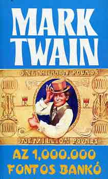 Mark Twain - Az 1,000.000 fontos bank�