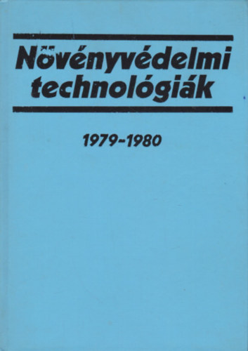 Dr. Sndor Ferenc  (szerk.) - Nvnyvdelmi technolgik 1979-1980