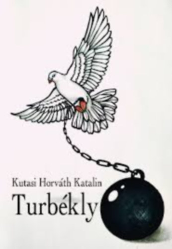 Kutasi Horváth Katalin - Turbéklyó
