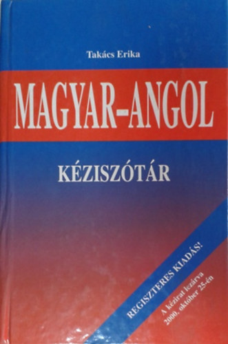 Tak�cs Erika - Magyar-angol k�zisz�t�r - Regiszteres kiad�s!